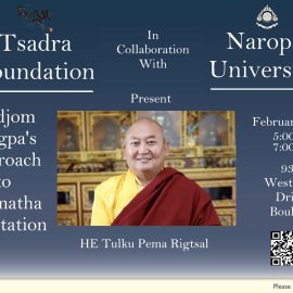 Schedule for H.E. Pema Rigtsal Rinpoche February 27th & 28th-2024, Naropa University, Boulder, Colorado, USA